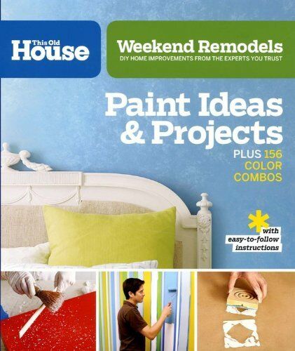 обложка книги This Old House Weekend Remodels: Paint Techniques & Ideas книга This Old House Weekend Remodels: Paint Techniques & Ideas, автор: This Old House Magazine